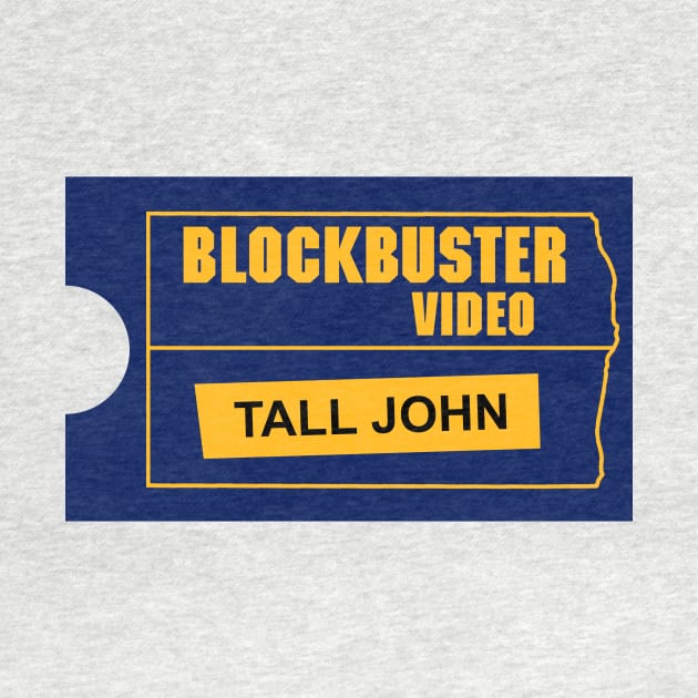 Blockbuster Name Tag - Tall John by How Did This Get Made?